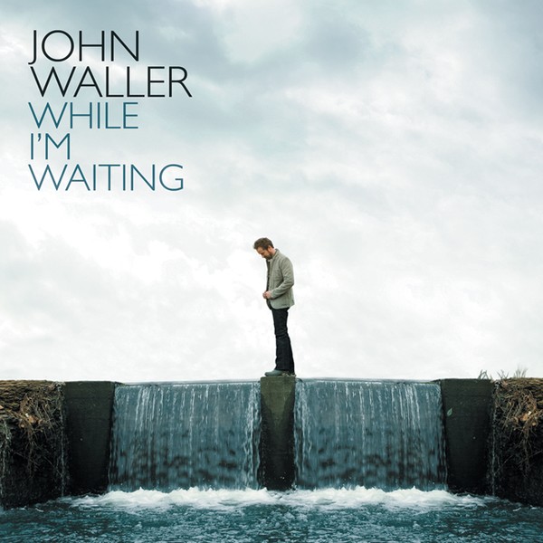 John Waller - While I am Waiting 2009