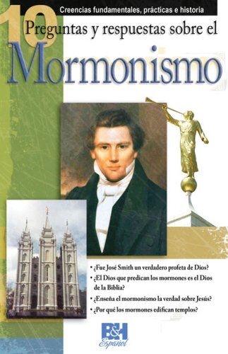 Temas de Fe: 10 preguntas y respuestas sobre el mormonismo