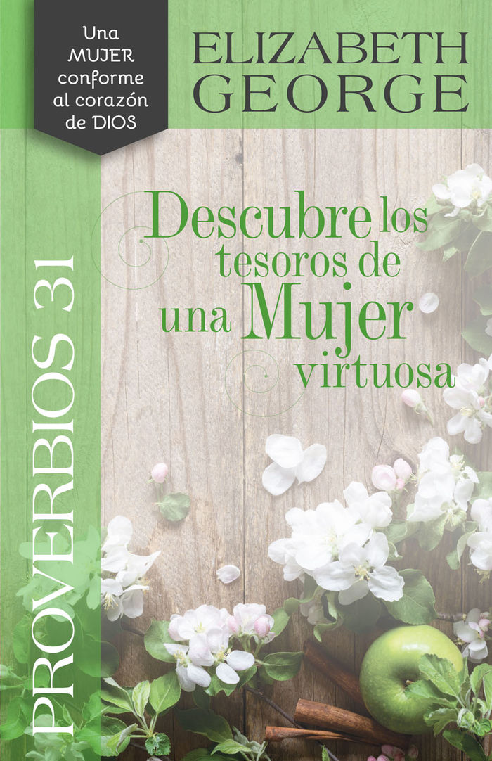 Proverbios 31, Descubre los tesoros de una mujer virtuosa (Nueva edición)