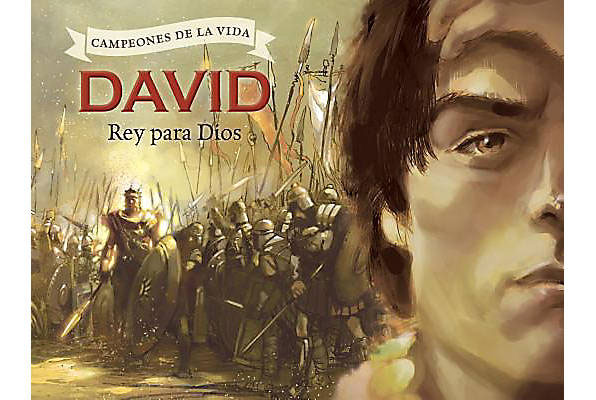 David, Rey Para Dios (Serie héroes de la fe)