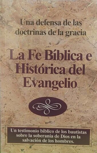 La fe bíblica e histórica del Evangelio