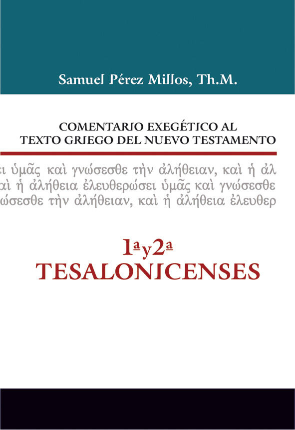 1 y 2 Tesalonicenses. Comentario exegético al texto griego del Nuevo Testamento.