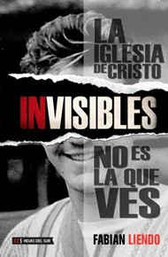 Invisibles: La iglesia de Cristo no es la que ves