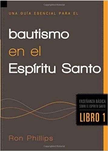 Una guia esencial para el bautismo en el Espiritu Santo