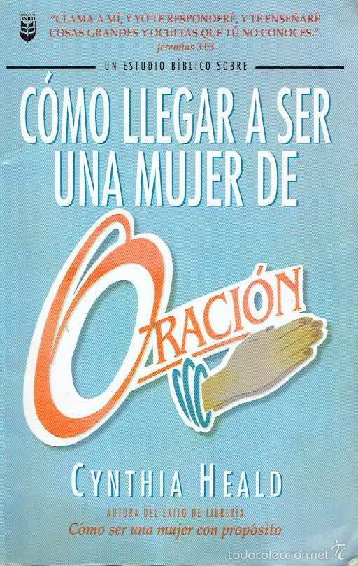 Como Llegar A Ser Una Mujer De Oracion Heald Cynthia 0213010682 Comprar Libro Heald Cynthia 0213010682 Comprar