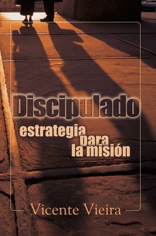 Discipulado, estrategia para la misión
