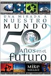 Una mirada a nuestro mundo 50 años en el futuro 