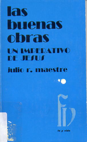 Las Buenas Obras: Un Imperativo de Jesus (bolsillo)