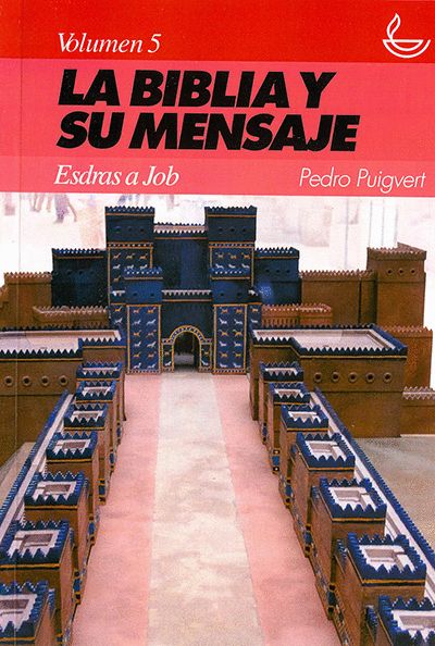 LA BIBLIA Y SU MENSAJE: ESDRAS A JOB