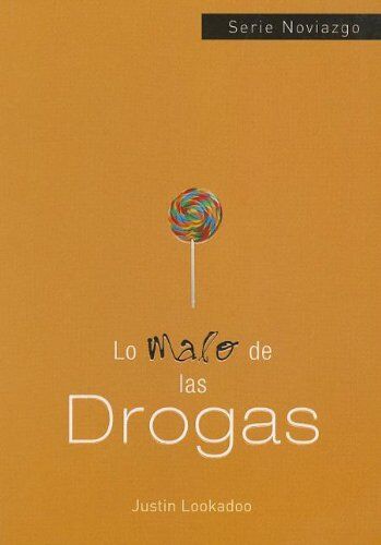 Lo malo de las drogas 
