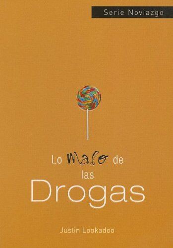 Lo malo de las drogas 
