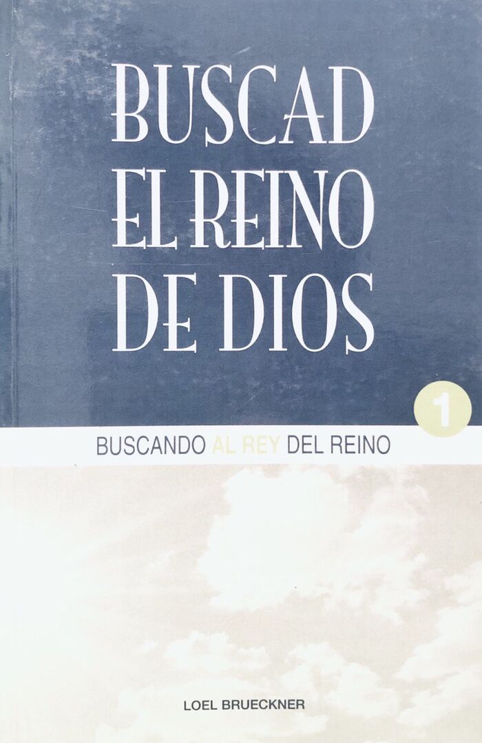 BUSCAD EL REINO DE DIOS 1