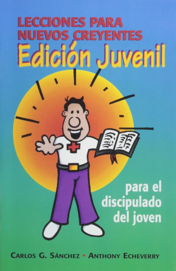 Lecciones para nuevos creyentes. Edición juvenil