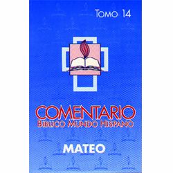Comentario Bíblico Mundo Hispano - Mateo (Tomo 14)