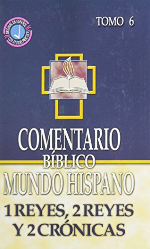 Comentario Bíblico Mundo Hispano - 1 y 2 Reyes, 2 Crónicas (Tomo 6)