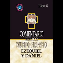 Comentario Biblico Mundo Hispano - Ezequiel y Daniel (Tomo 12)
