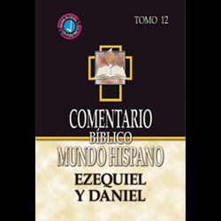 Comentario Biblico Mundo Hispano - Ezequiel y Daniel (Tomo 12)
