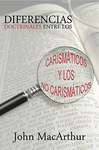 Diferencias doctrinales entre los carismáticos y los no carismáticos