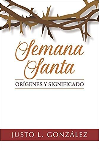 Semana Santa - Orígenes y significado