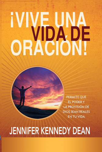 ¡Vive una vida de oración!