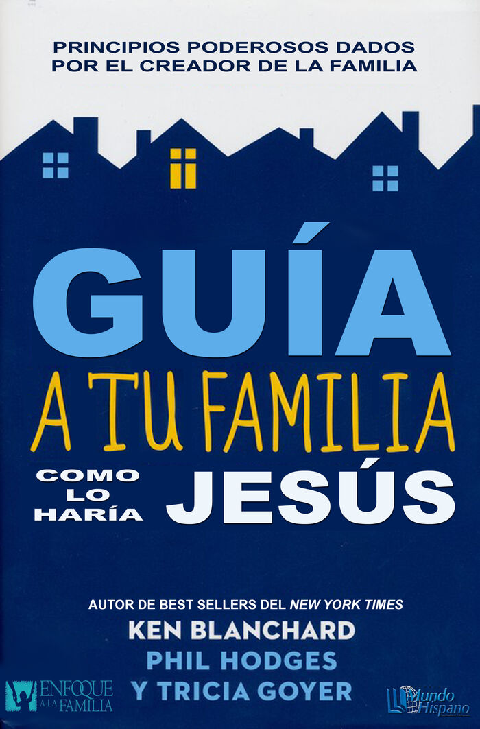 Guía a tu familia como lo haría Jesús