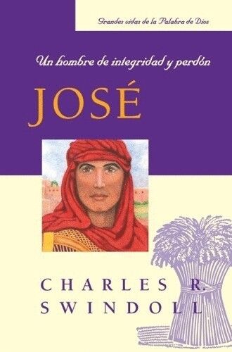 Jose, Un Hombre de Intregridad Y Perdon (Bolsillo)