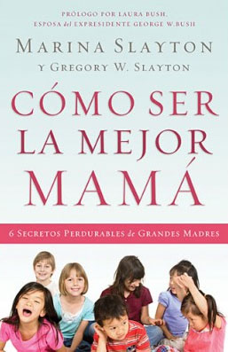 Cómo Ser La Mejor Mamá