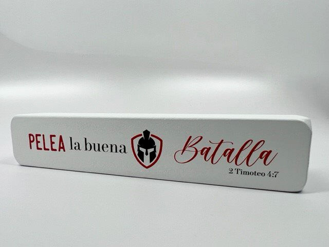 Pelea la buena batalla - Bloque decorativo de madera