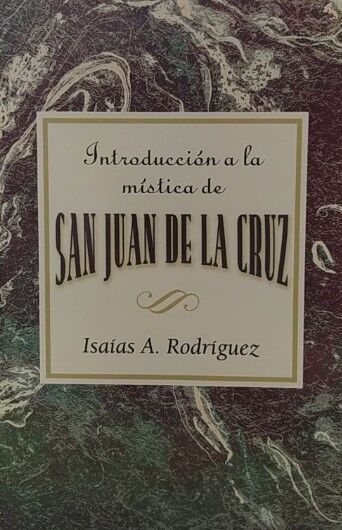 Introduccion a la mistica de San Juan de la Cruz