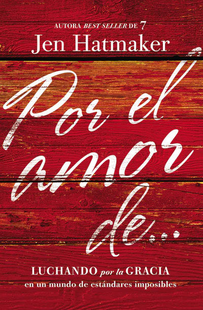 POR EL AMOR DE...