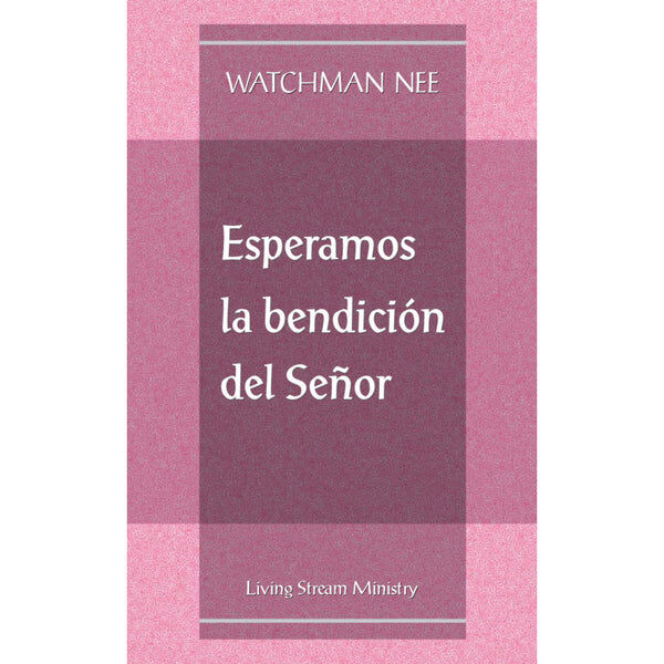 Esperamos la bendición del Señor