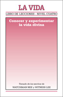 Libro de lecciones, nivel 4: La vida -- Conocer y experimentar la vida divina