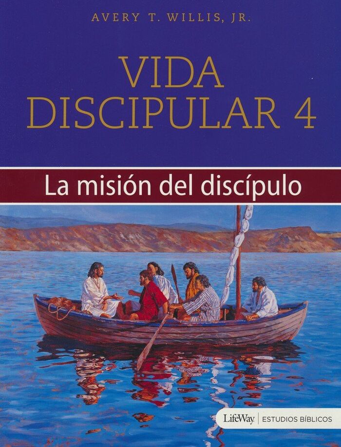 4: La misión del discípulo  (Vida discipular)