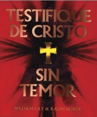 Testifique de Cristo sin temor