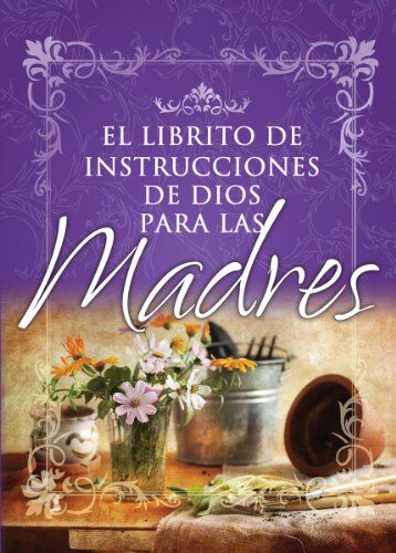 El librito de instrucciones de Dios para Madres (bolsillo)