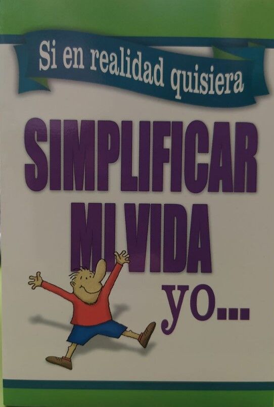 Si en realidad quisiera simplificar mi vida yo... (bolsillo)