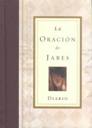 La oración de Jabes: Diario