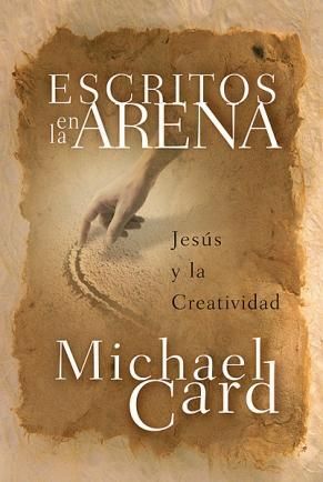 Escritos en la arena - Cristo y la creatividad