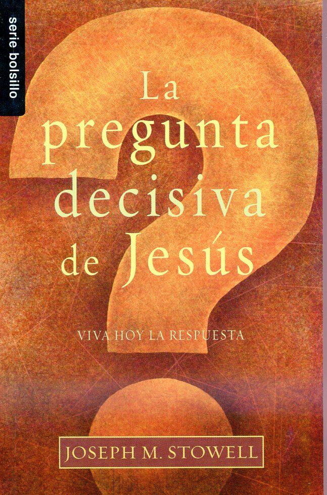 La pregunta decisiva de Jesús (bolsillo)