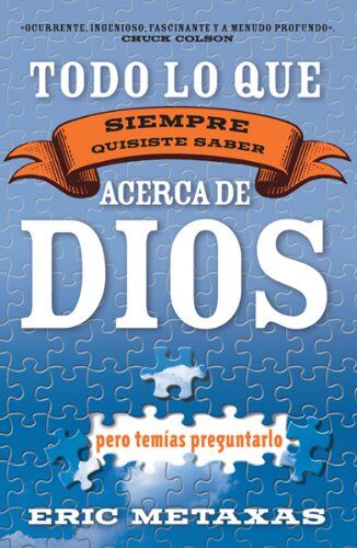 Todo lo que siempre quisiste saber acerca de Dios pero temías preguntarlo