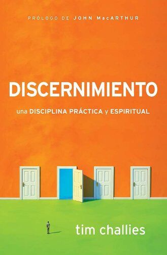 Discernimiento: Una disciplina práctica y espiritual 