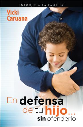 En defensa de tu hijo... sin ofenderlo