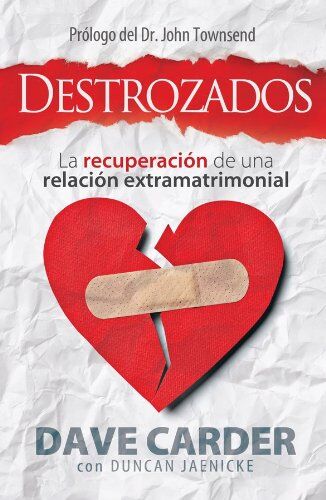 Destrozados: La recuperación de una relación extramatrimonial 