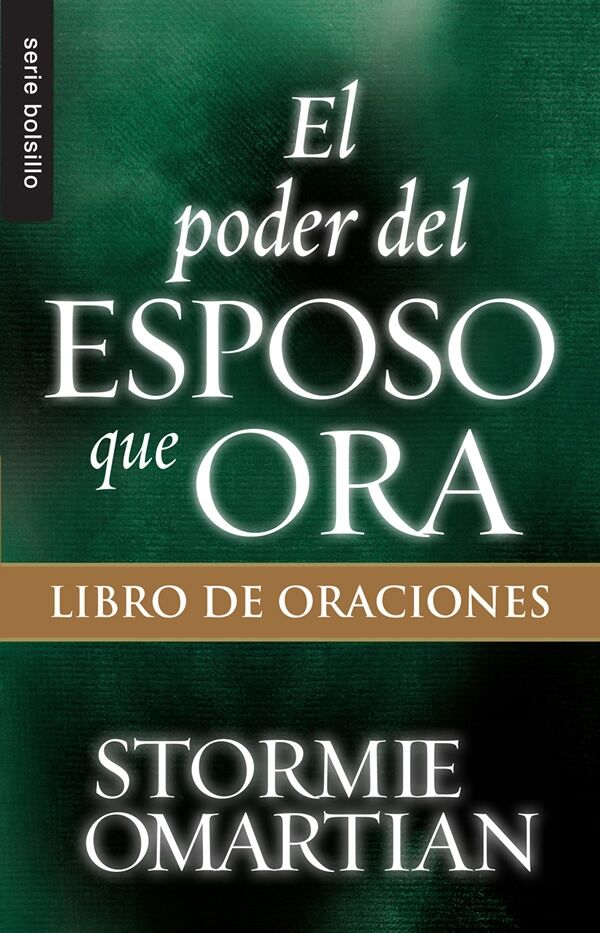 El poder del esposo que ora: Libro de oraciones (Bolsillo)