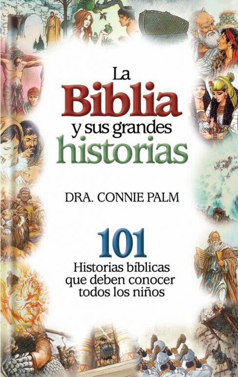 LA BIBLIA Y SUS GRANDES HISTORIAS - Tapa dura