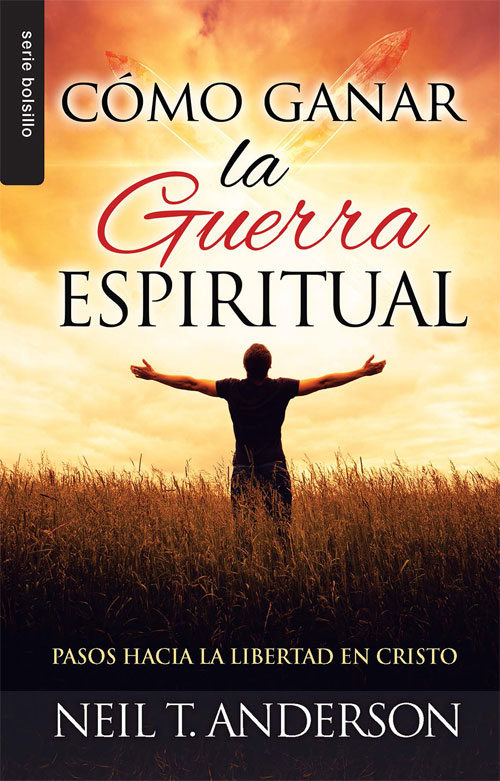 Cómo ganar la guerra espiritual (Bolsillo)