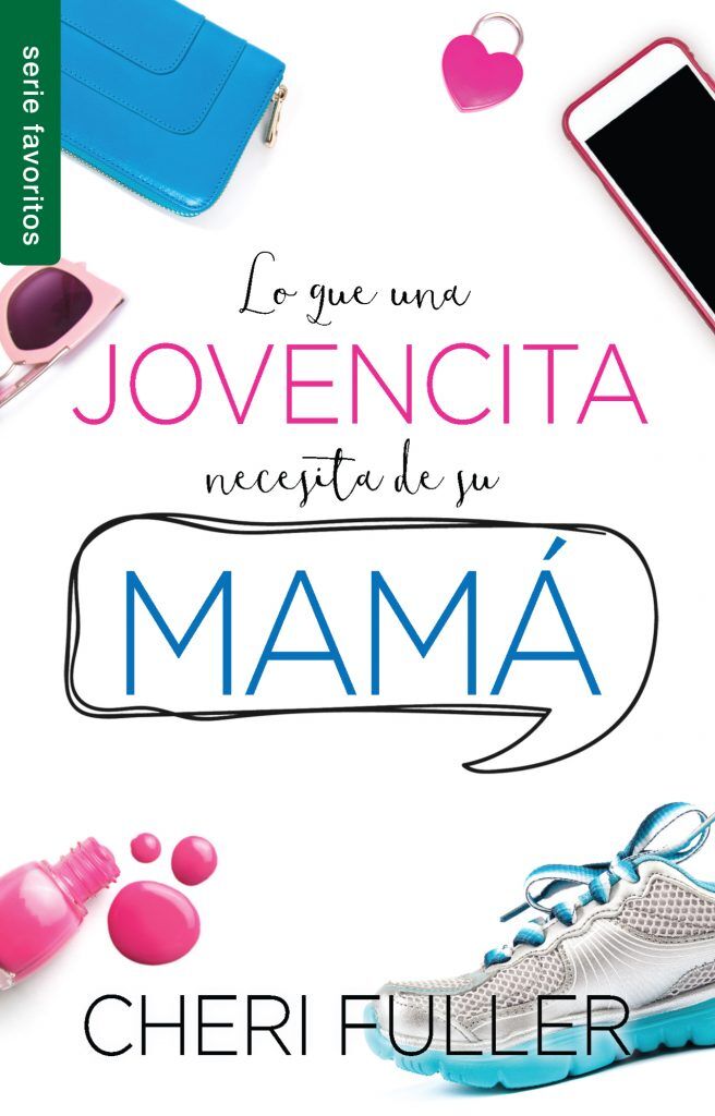 Lo que una jovencita necesita de su mamá (Bolsillo)