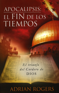 Apocalipsis El Fin De Los Tiempos Adrian Rogers Pdf
