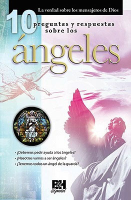 Temas de fe: 10 Preguntas y Respuestas sobre los ángeles