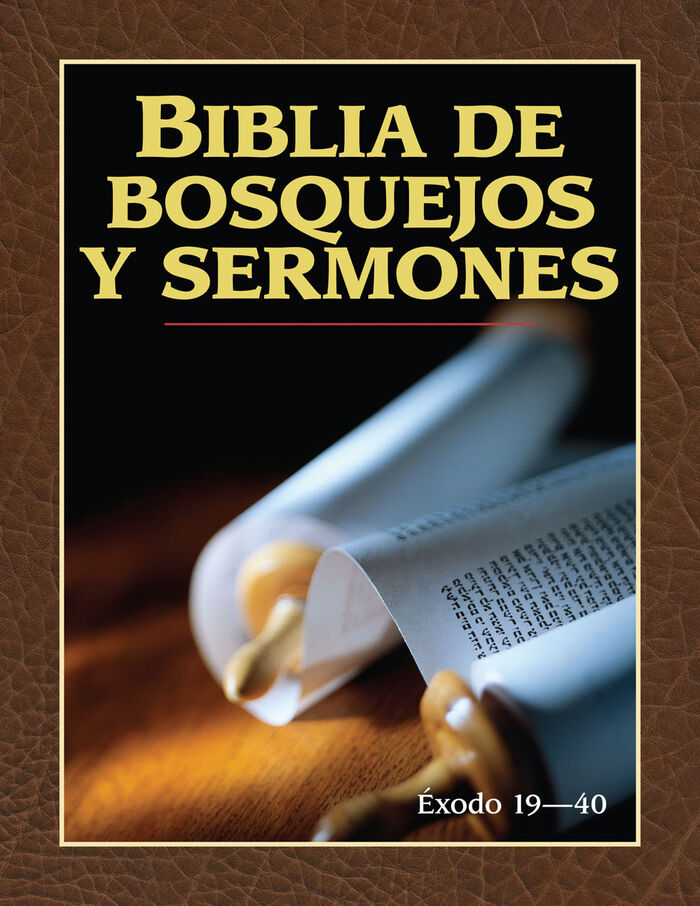 Biblia de bosquejos y sermones AT. Tomo 4 - Exodo 19-40